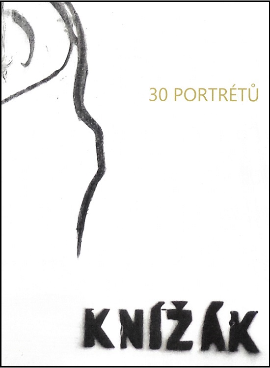 MILAN KNÍŽÁK: 30 PORTRÉTŮ