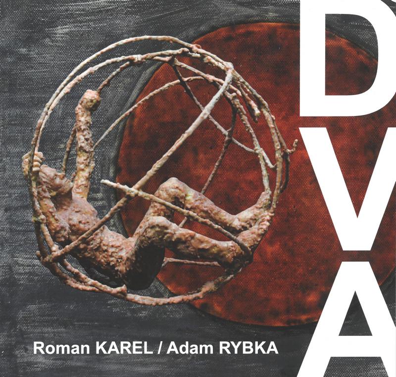 ROMAN KAREL - ADAM RYBKA: DVA