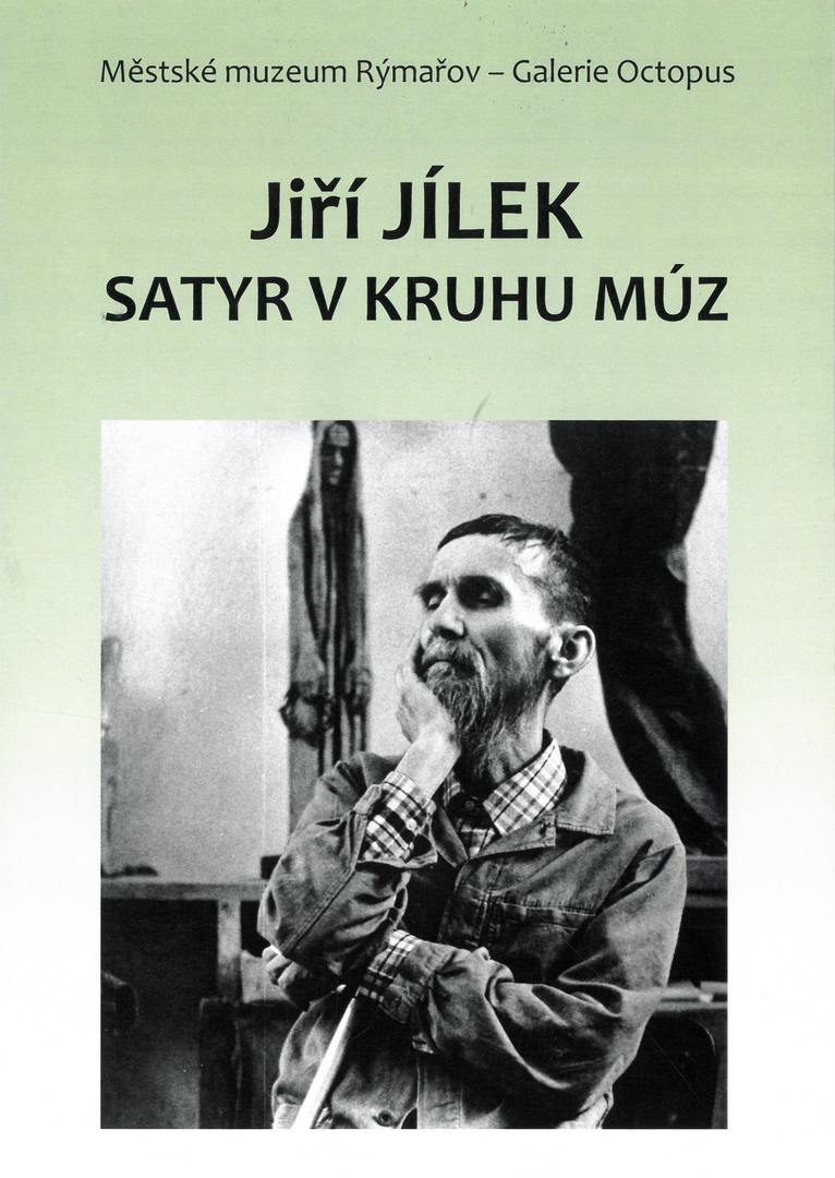 JIŘÍ JÍLEK: SATYR V KRUHU MÚZ