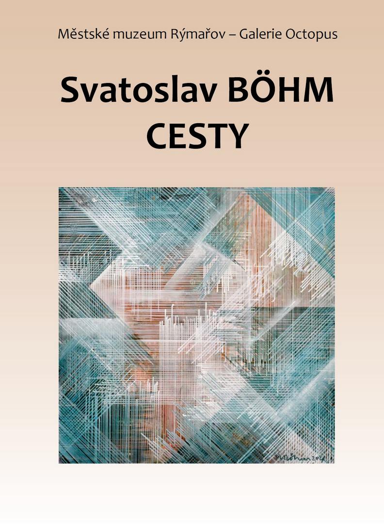 SVATOSLAV BÖHM: CESTY