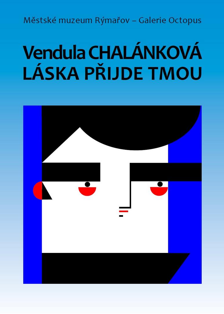 VENDULA CHALÁNKOVÁ: LÁSKA PŘIJDE TMOU