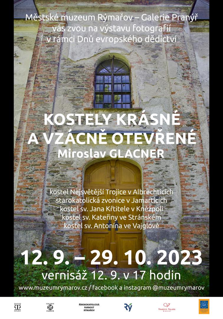 MIROSLAV GLACNER: KOSTELY KRÁSNÉ A VZÁCNĚ OTEVŘENÉ, 12.9.-29.10.2023