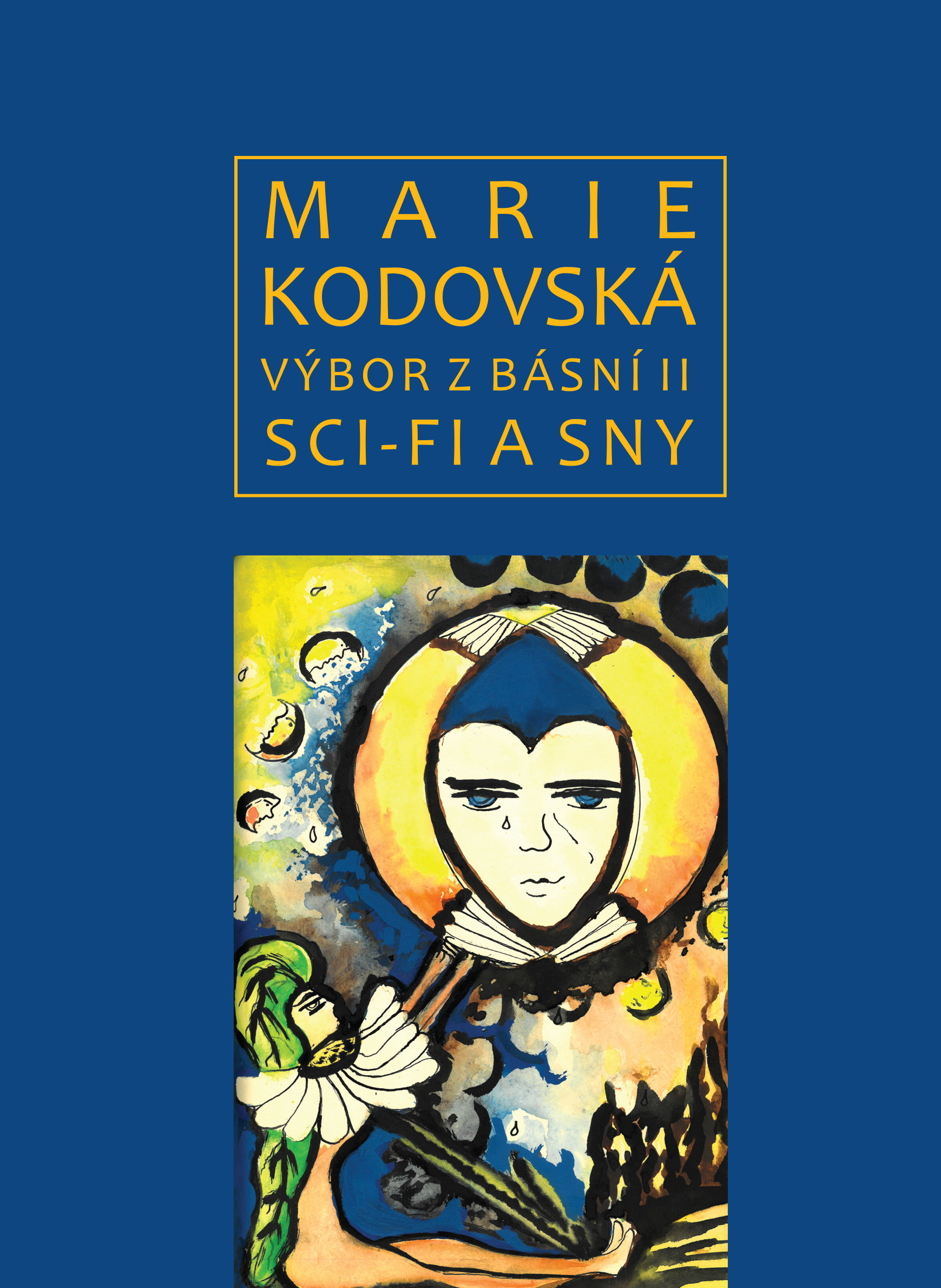 MARIE KODOVSKÁ: VÝBOR Z BÁSNÍ, II. SCI-FI A SNY