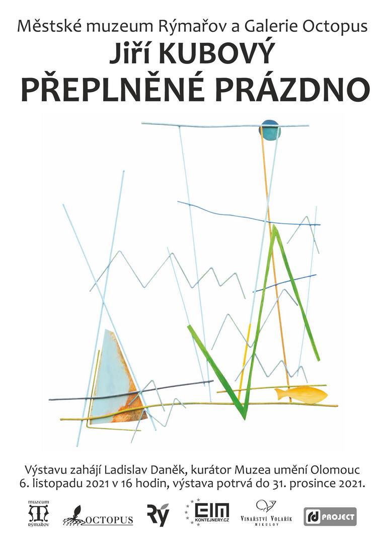 JIŘÍ KUBOVÝ: PŘEPLNĚNÉ PRÁZDNO, 6.11.-31.12.2021