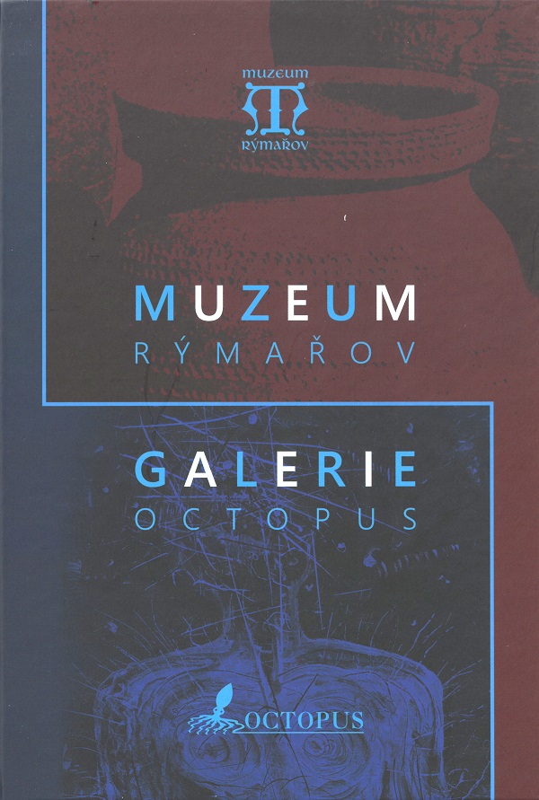 MUZEUM RÝMAŘOV / GALERIE OCTOPUS