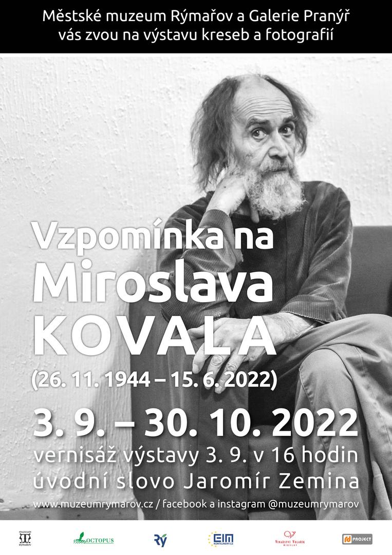 VZPOMÍNKA NA MIROSLAVA KOVALA, 3.9.-30.10.2022