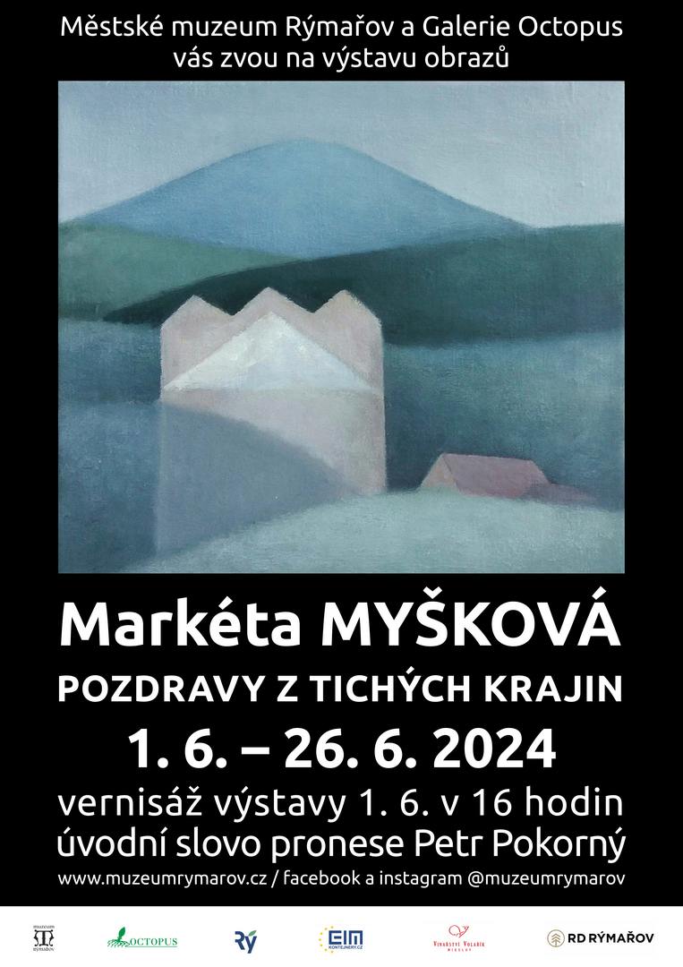 MARKÉTA MYŠKOVÁ: POZDRAVY Z TICHÝCH KRAJIN, 1.-26.6.2024