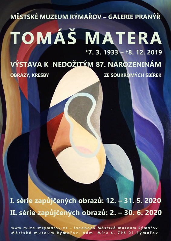 TOMÁŠ MATERA VÝSTAVA K NEDOŽITÝM 87. NAROZENINÁM 12. 5. – 31. 5. 2020