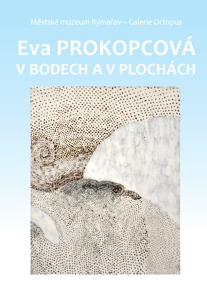 EVA PROKOPCOVÁ: V BODECH A V PLOCHÁCH