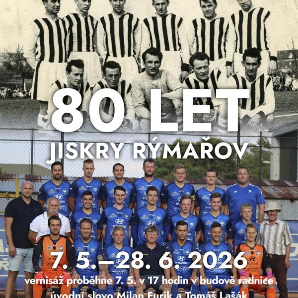 80 LET JISKRY RÝMAŘOV, 7.5.–28.6.2026