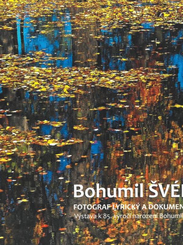 BOHUMIL ŠVÉDA: FOTOGRAF LYRICKÝ A DOKUMENTUJÍCÍ