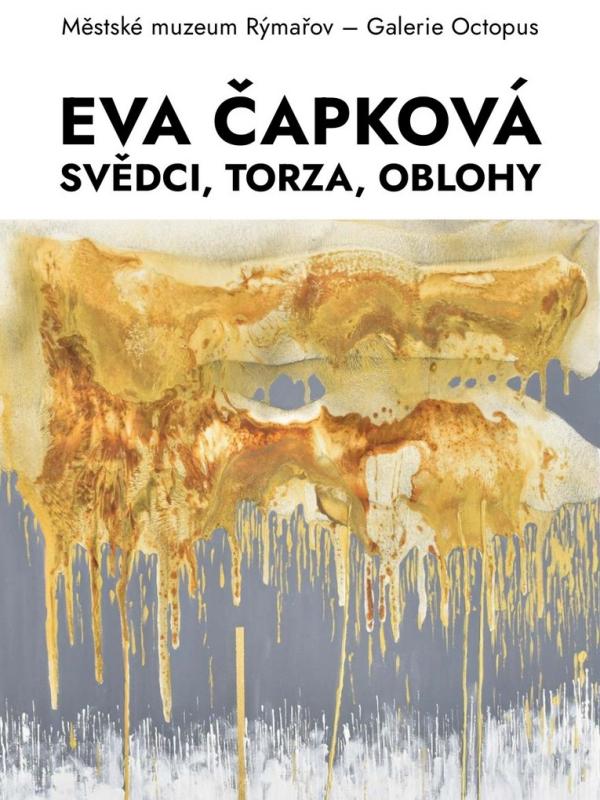 EVA ČAPKOVÁ: SVĚDCI, TORZA, OBLOHY
