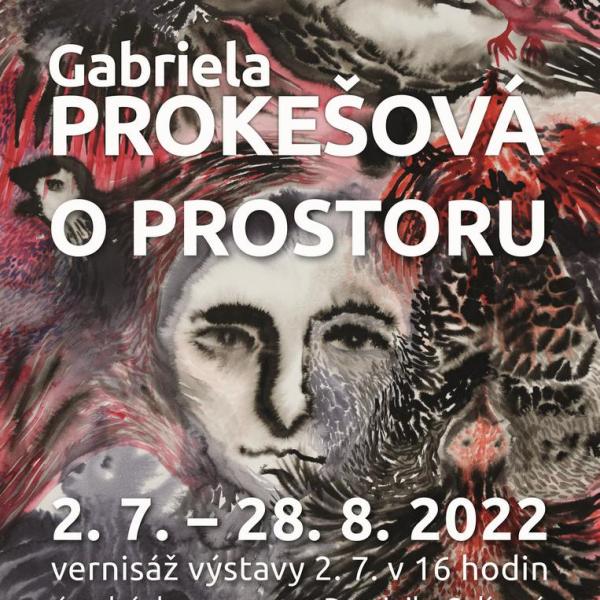 GABRIELA PROKEŠOVÁ: O PROSTORU, 2.7.-28.8.2022