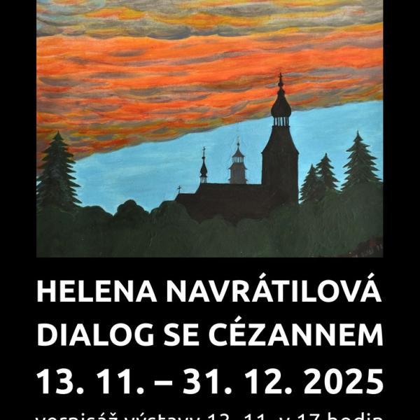 HELENA NAVRÁTILOVÁ: DIALOG SE CÉZANNEM, 13.11.-31.12.2025