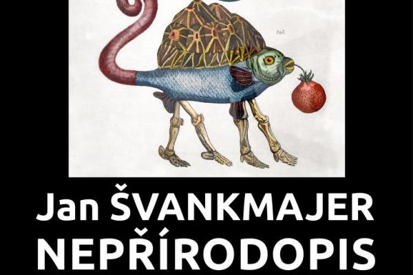 JAN ŠVANKMAJER: NEPŘÍRODOPIS, 2.9.-29.10.2023