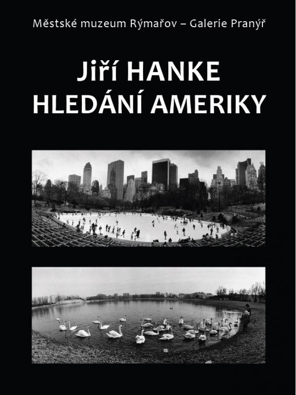 JIŘÍ HANKE: HLEDÁNÍ AMERIKY