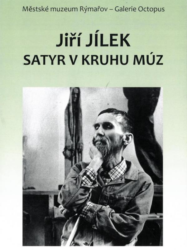 JIŘÍ JÍLEK: SATYR V KRUHU MÚZ