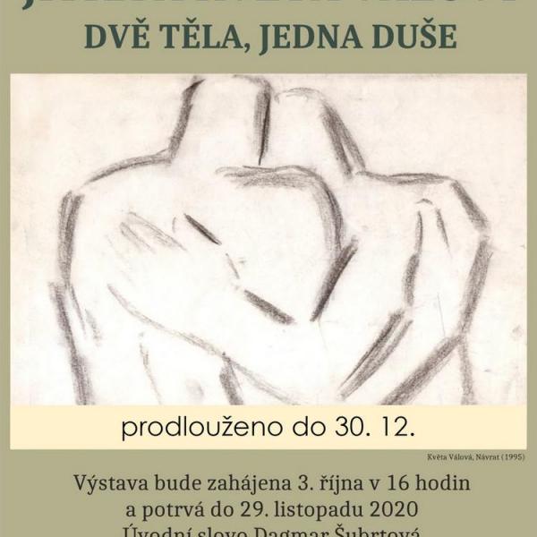 JITKA A KVĚTA VÁLOVY: DVĚ TĚLA, JEDNA DUŠE 3.10.-30.12.2020