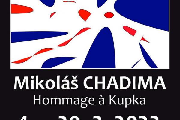 MIKOLÁŠ CHADIMA: HOMMAGE Á KUPKA, 4.-29.3.2023