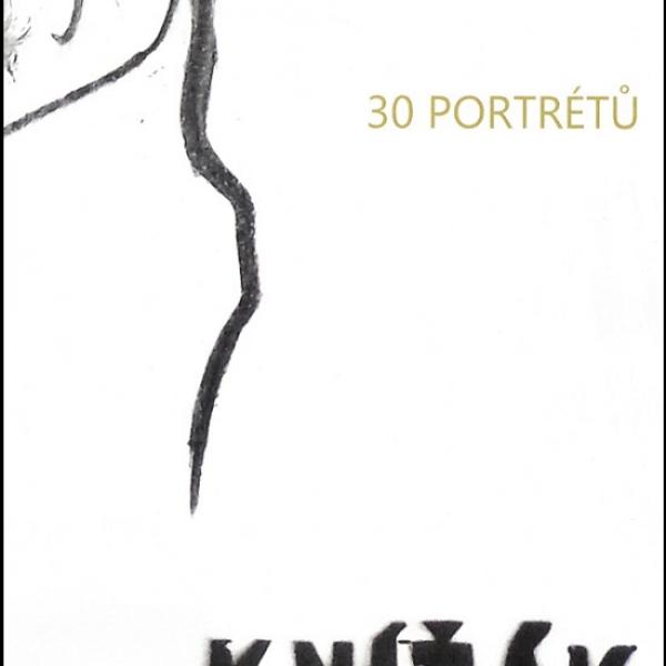 MILAN KNÍŽÁK: 30 PORTRÉTŮ