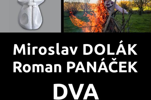 MIROSLAV DOLÁK - ROMAN PANÁČEK: DVA, 3.5.-29.6.2025