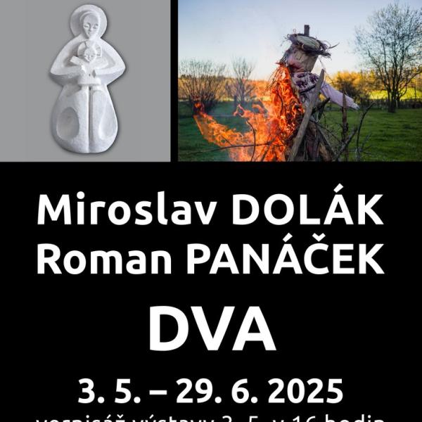 MIROSLAV DOLÁK - ROMAN PANÁČEK: DVA, 3.5.-29.6.2025