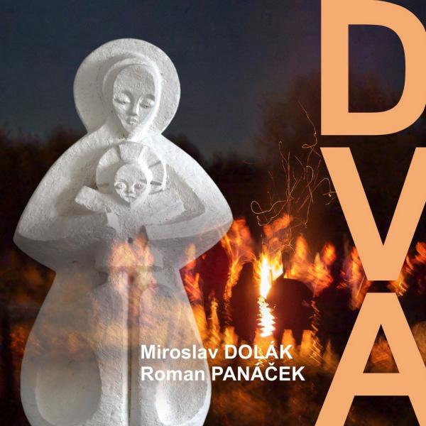 MIROSLAV DOLÁK - ROMAN PANÁČEK: DVA