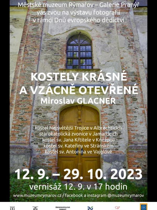MIROSLAV GLACNER: KOSTELY KRÁSNÉ A VZÁCNĚ OTEVŘENÉ, 12.9.-29.10.2023