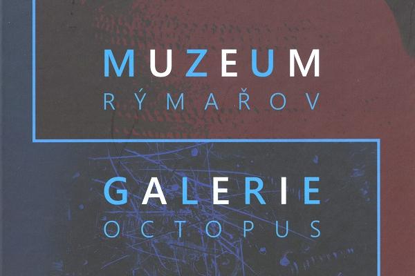 MUZEUM RÝMAŘOV / GALERIE OCTOPUS