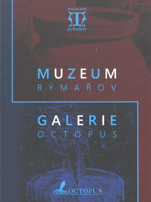 MUZEUM RÝMAŘOV / GALERIE OCTOPUS