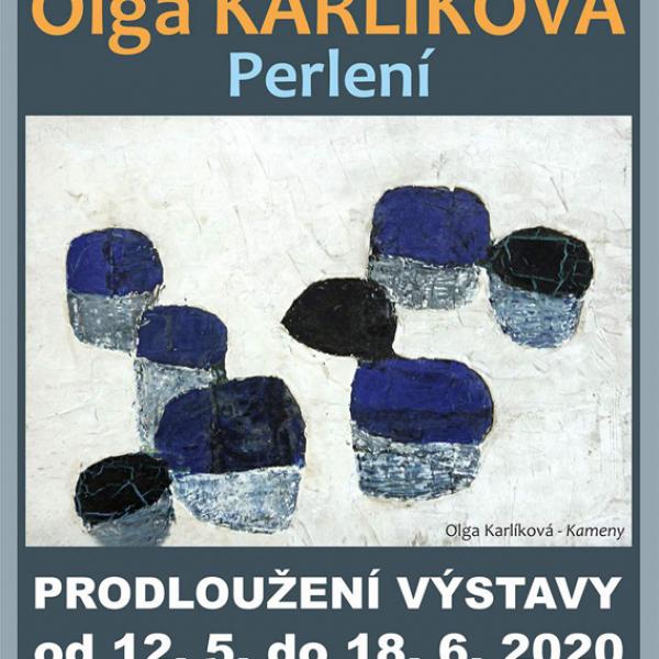 OLGA KARLÍKOVÁ: PERLENÍ 7. 3. – 18. 6. 2020