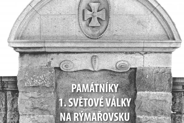 PAMÁTNÍKY 1. SVĚTOVÉ VÁLKY NA RÝMAŘOVSKU