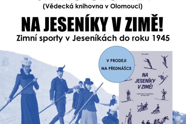 PŘEDNÁŠKA JIŘÍHO GLONKA: V ZIMĚ NA JESENÍKY!, 26.2.2026