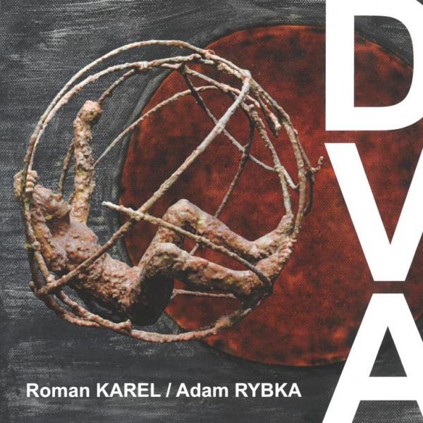 ROMAN KAREL - ADAM RYBKA: DVA