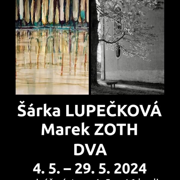 ŠÁRKA LUPEČKOVÁ, MAREK ZOTH: DVA, 4.-29.5.2024