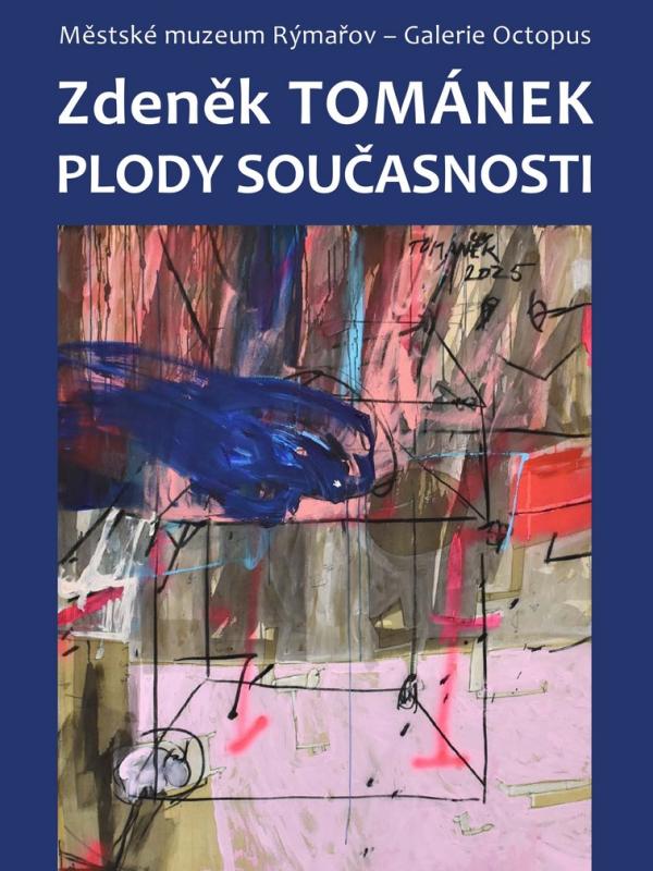 ZDENĚK TOMÁNEK: PLODY SOUČASNOSTI