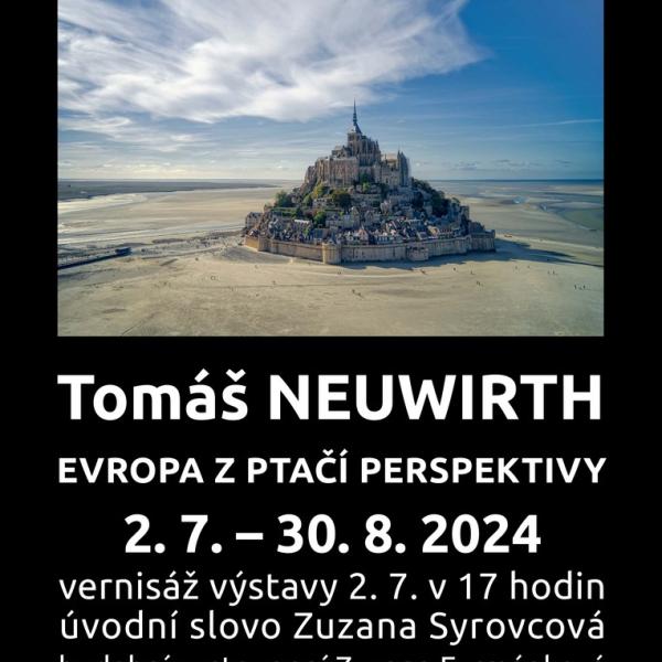 TOMÁŠ NEUWIRTH: EVROPA Z PTAČÍ PERSPEKTIVY, 2.7.-30.8.2024