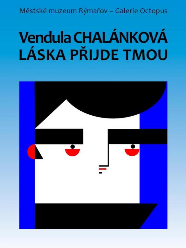 VENDULA CHALÁNKOVÁ: LÁSKA PŘIJDE TMOU