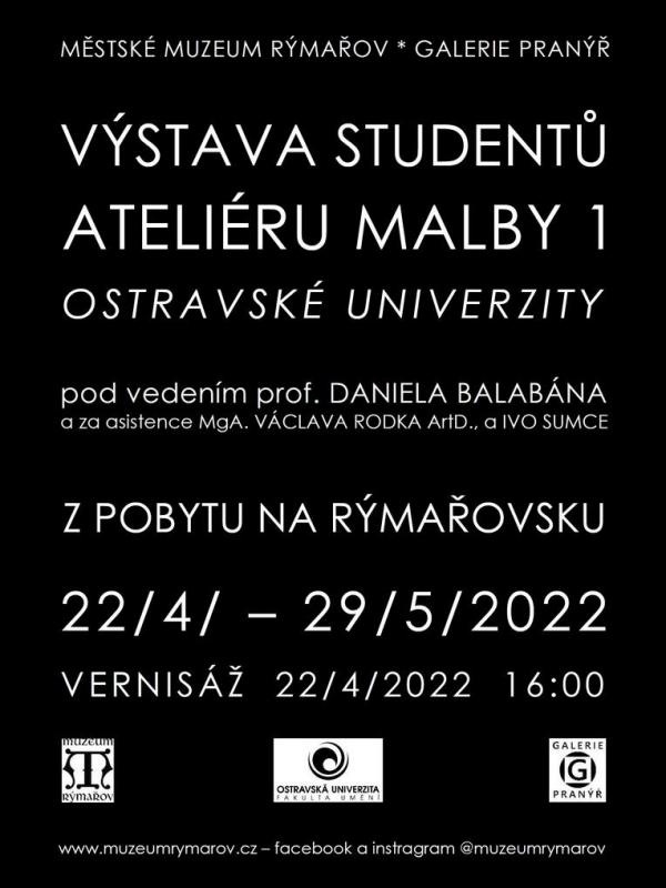 VÝSTAVA STUDENTŮ ATELIÉRU MALBY 1 OSTRAVSKÉ UNIVERZITY, 22.4.-29.5.2022