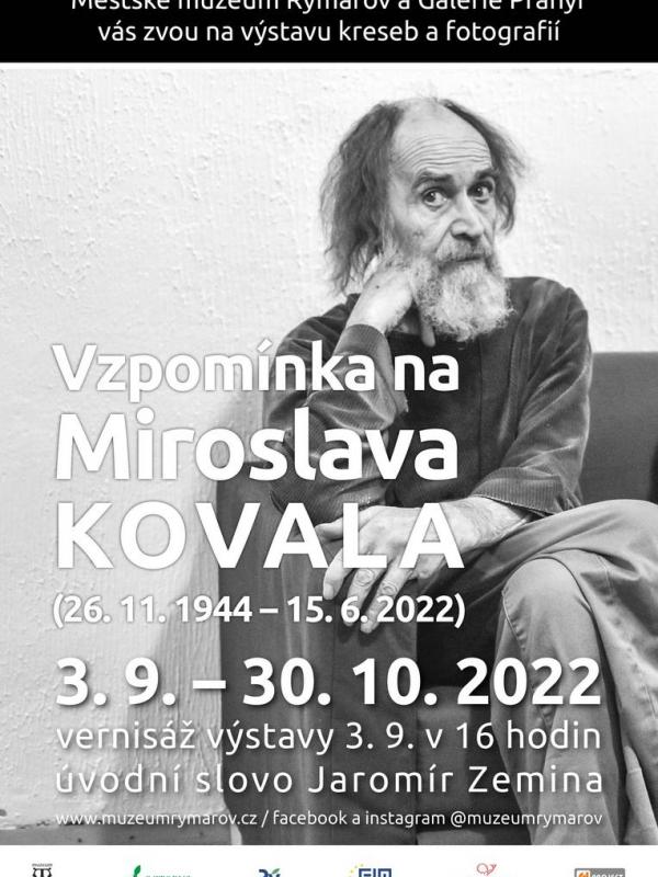 VZPOMÍNKA NA MIROSLAVA KOVALA, 3.9.-30.10.2022