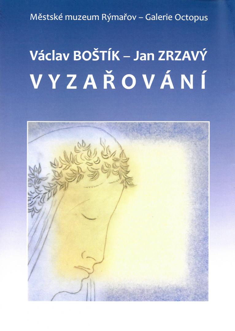 VÁCLAV BOŠTÍK - JAN ZRZAVÝ: VYZAŘOVÁNÍ